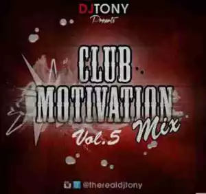 Dj Tony - Club Motivation Mix Vol.5